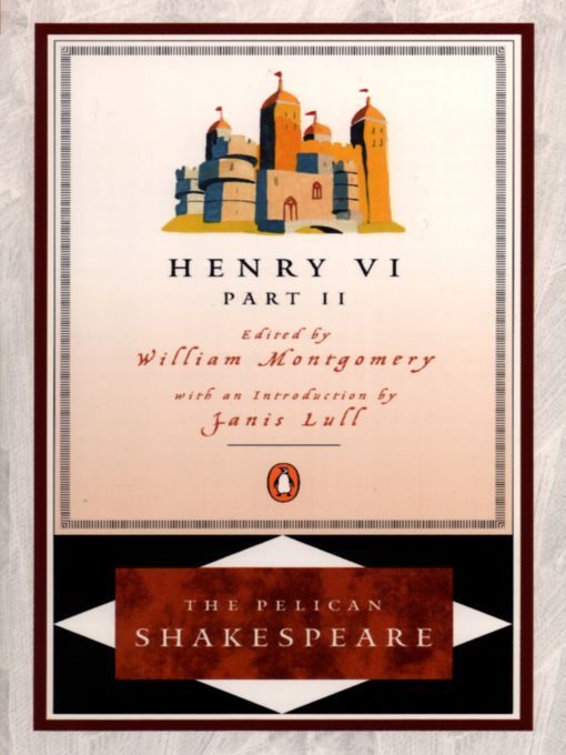 Title details for Henry VI, Part II by William Shakespeare - Available